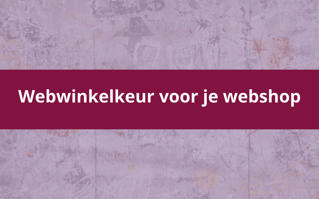 Webwinkelkeur voor je webshop